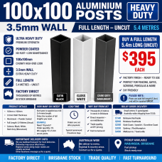 100mm Aluminium Posts - Heavy Duty 100 x 100 x 3.5mm - Full Length 5.4m BLACK or WHITE or MONUMENT